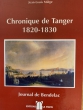 Chronique de Tanger 1820 - 1830 Journal de Bendelac
